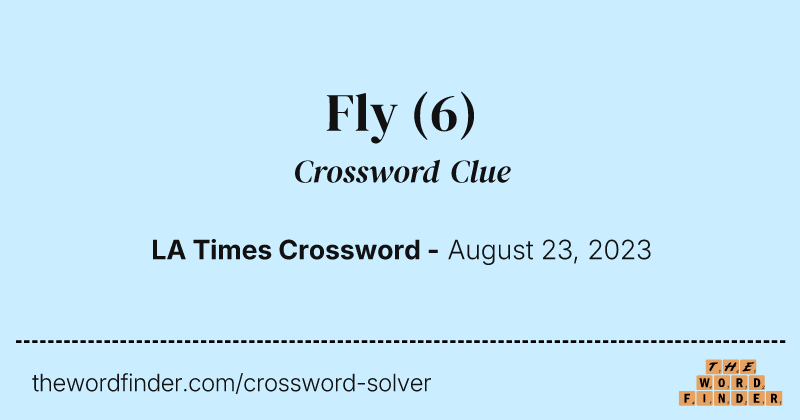 Fly crossword clue image
