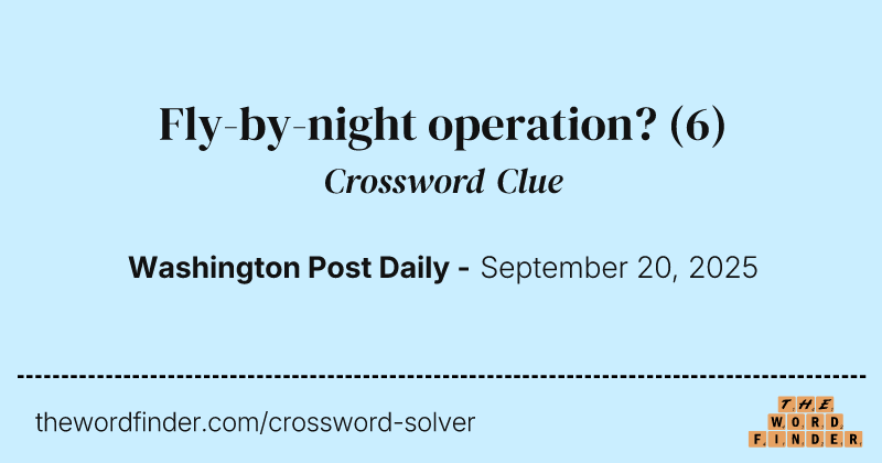 Fly-by-night operation? crossword clue image