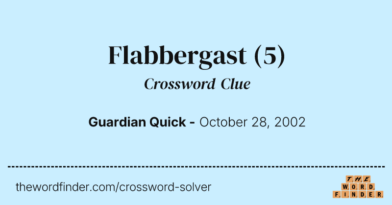Flabbergast crossword clue image