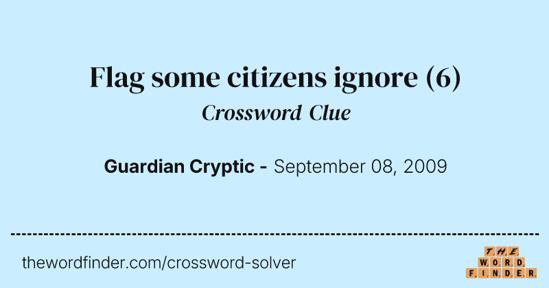 Flag some citizens ignore crossword clue image