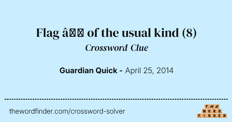 Flag — of the usual kind crossword clue image