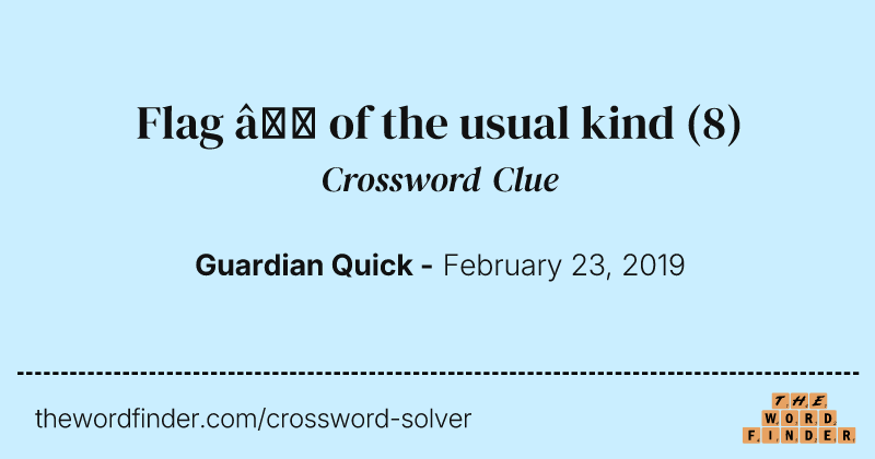 Flag — of the usual kind crossword clue image