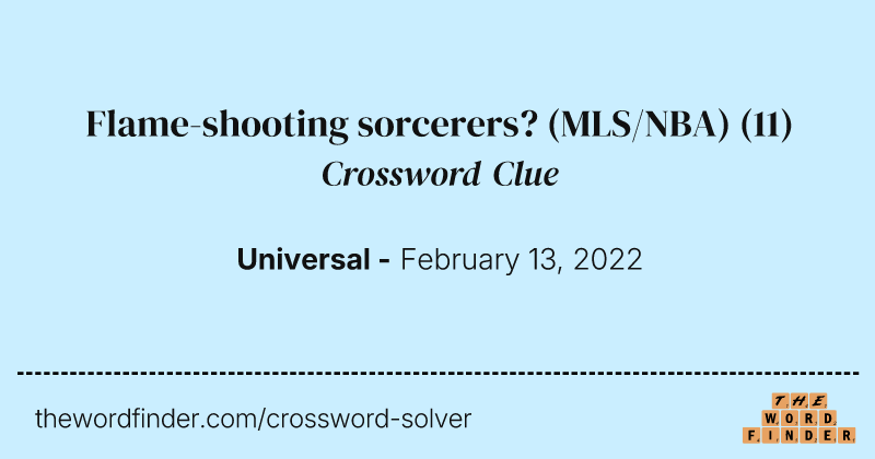 Flame-shooting sorcerers? (MLS/NBA) crossword clue image
