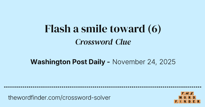 Flash a smile toward crossword clue image