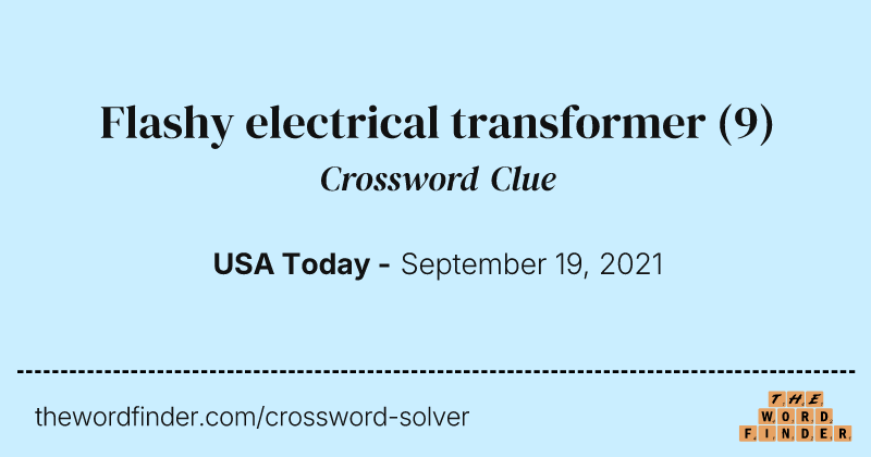 Flashy electrical transformer crossword clue image