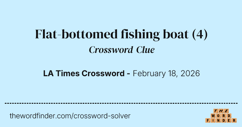 Flat-bottomed fishing boat crossword clue image