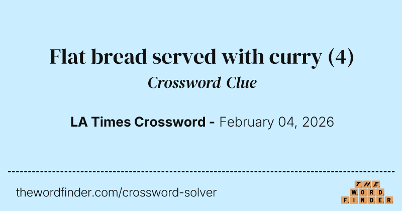 Flat bread served with curry crossword clue image
