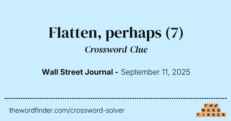 Flatten, perhaps crossword clue image