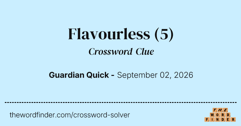 Flavourless crossword clue image
