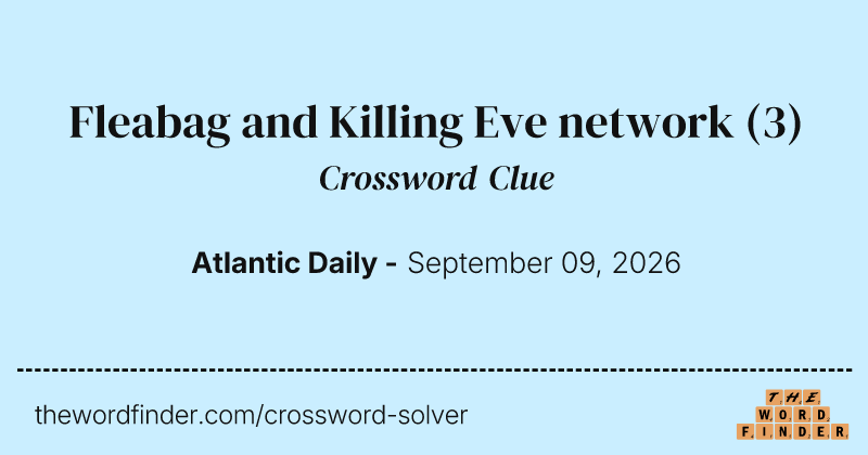 Fleabag and Killing Eve network crossword clue image