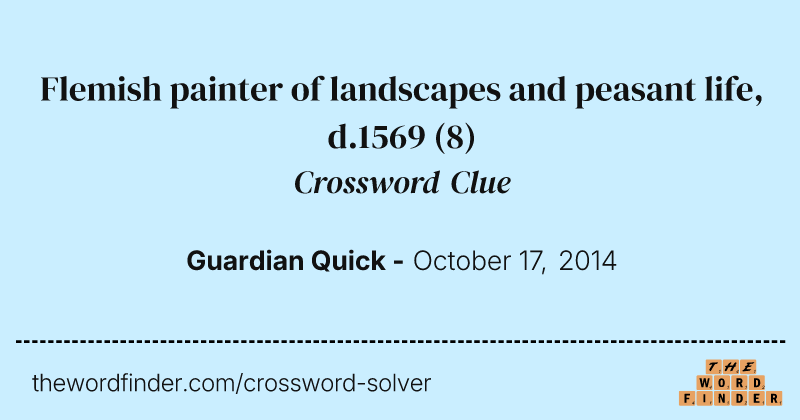 Flemish painter of landscapes and peasant life, d.1569 crossword clue image