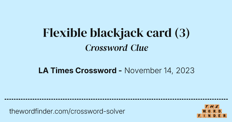 Flexible blackjack card crossword clue image