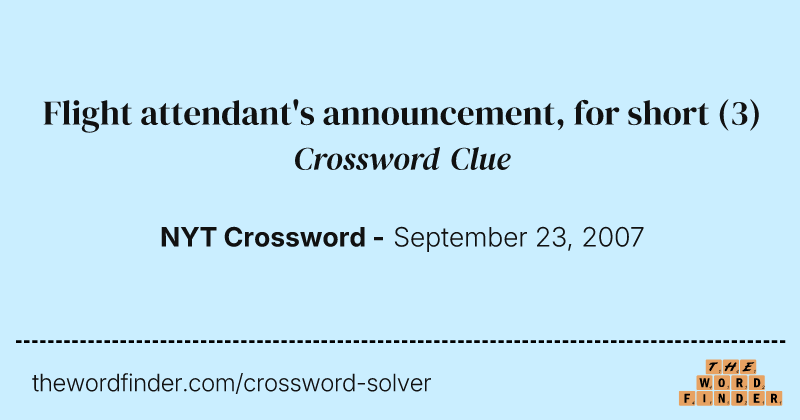 Flight attendant's announcement, for short crossword clue image