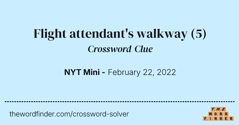 Flight attendant's walkway crossword clue image