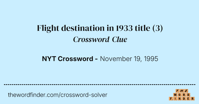 Flight destination in 1933 title crossword clue image