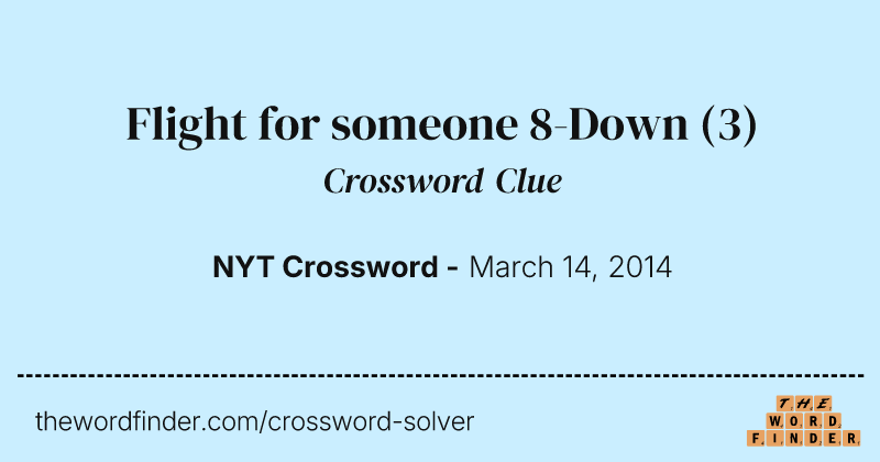 Flight for someone 8-Down crossword clue image