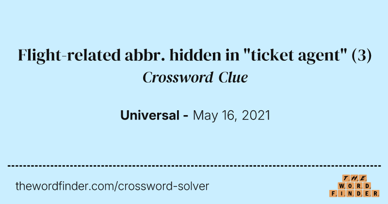 Flight-related abbr. hidden in "ticket agent" crossword clue image