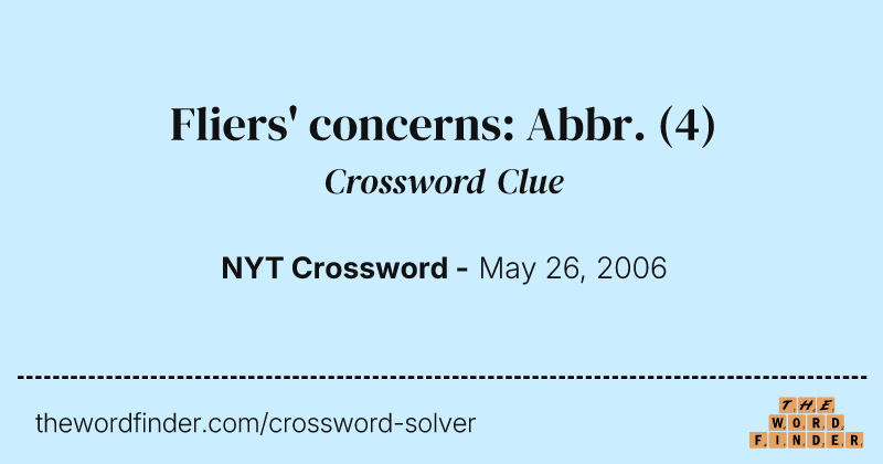 Fliers' concerns: Abbr. crossword clue image
