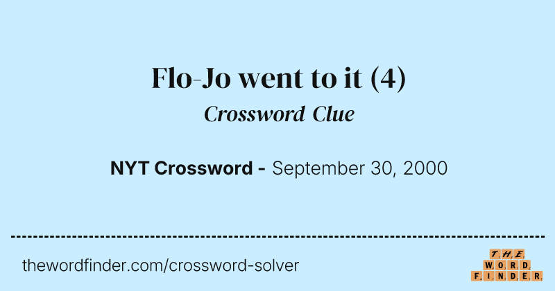 Flo-Jo went to it crossword clue image