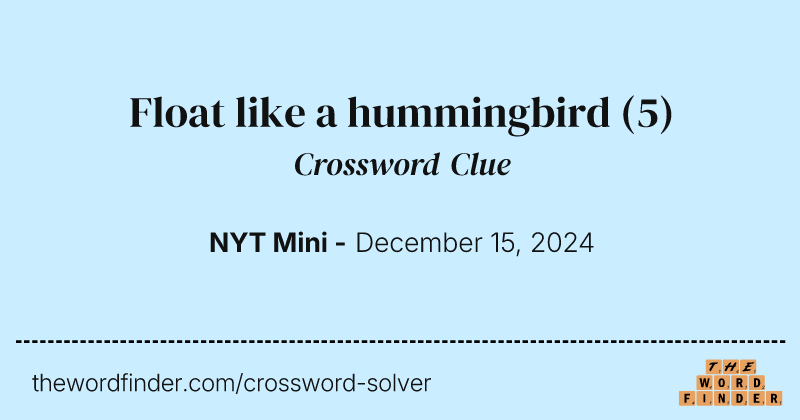Float like a hummingbird crossword clue image