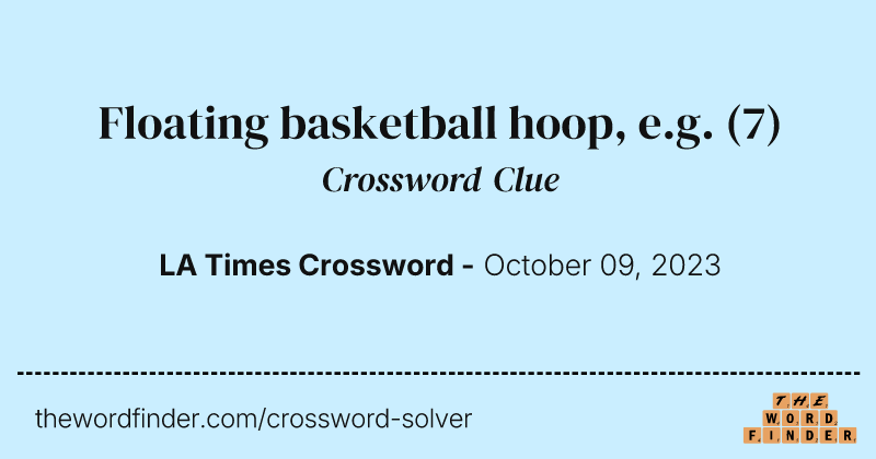 Floating basketball hoop, e.g. crossword clue image