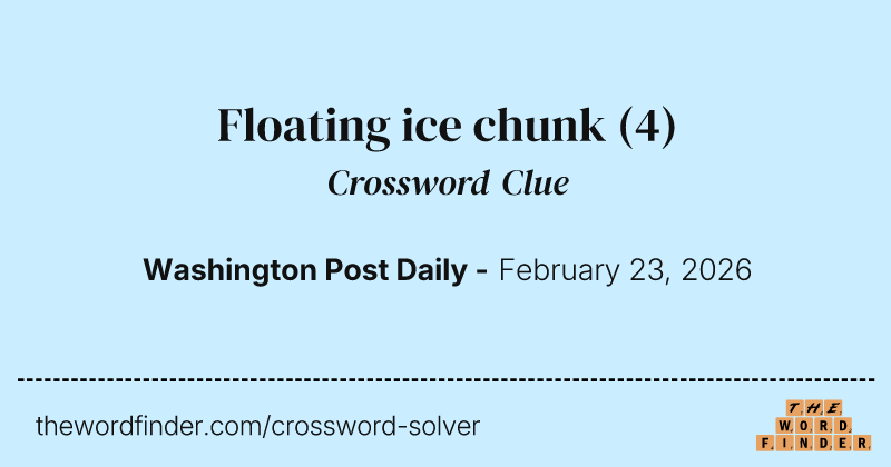 Floating ice chunk crossword clue image