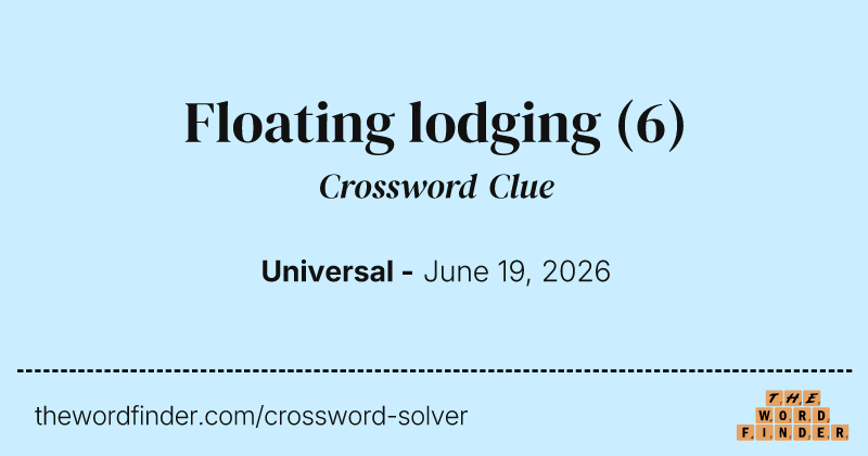 Floating lodging crossword clue image