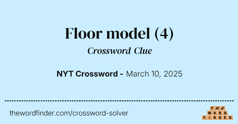 Floor model crossword clue image