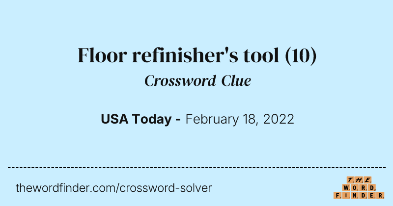 Floor refinisher's tool crossword clue image