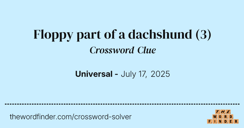 Floppy part of a dachshund crossword clue image