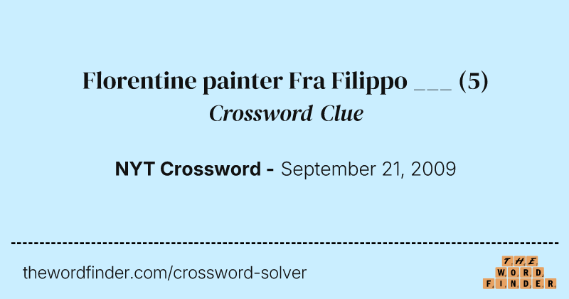 Florentine painter Fra Filippo ___ crossword clue image