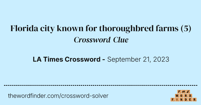 Florida city known for thoroughbred farms crossword clue image