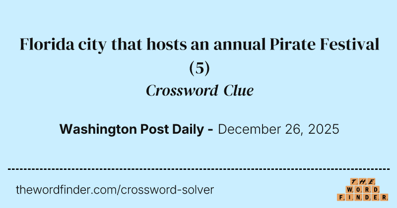 Florida city that hosts an annual Pirate Festival crossword clue image