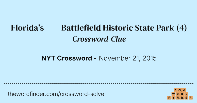 Florida's ___ Battlefield Historic State Park crossword clue image