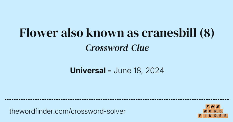 Flower also known as cranesbill crossword clue image