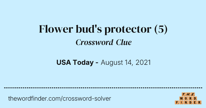 Flower bud's protector crossword clue image