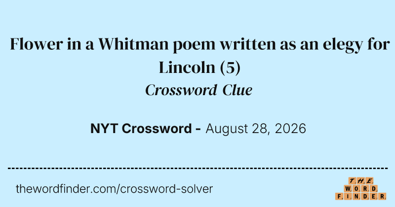 Flower in a Whitman poem written as an elegy for Lincoln crossword clue image