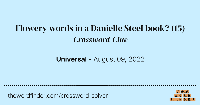 Flowery words in a Danielle Steel book? crossword clue image