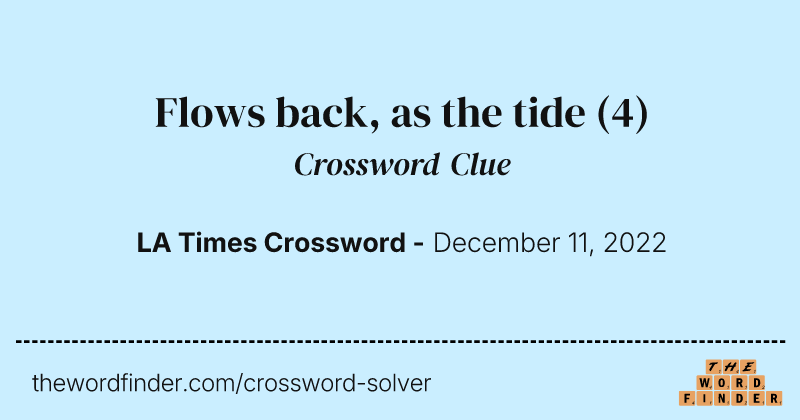 Flows back, as the tide crossword clue image