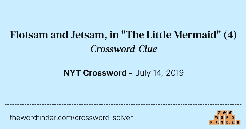 Flotsam and Jetsam, in "The Little Mermaid" crossword clue image