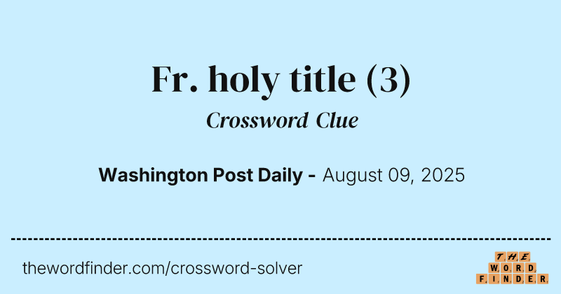 Fr. holy title crossword clue image