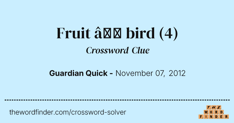 Fruit — bird crossword clue image