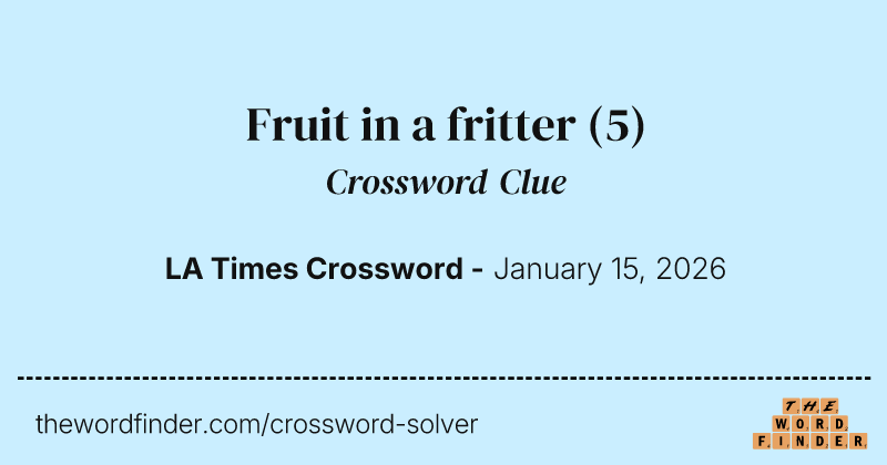 Fruit in a fritter crossword clue image