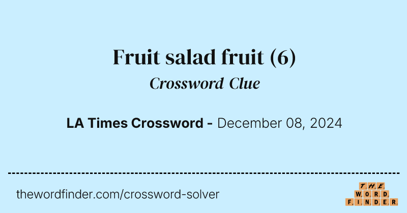 Fruit salad fruit crossword clue image