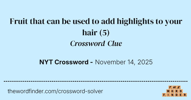 Fruit that can be used to add highlights to your hair crossword clue image