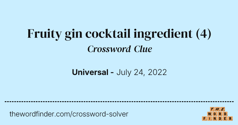 Fruity gin cocktail ingredient crossword clue image