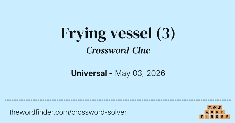 Frying vessel crossword clue image