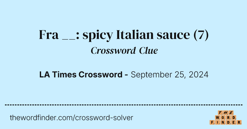 Fra __: spicy Italian sauce crossword clue image