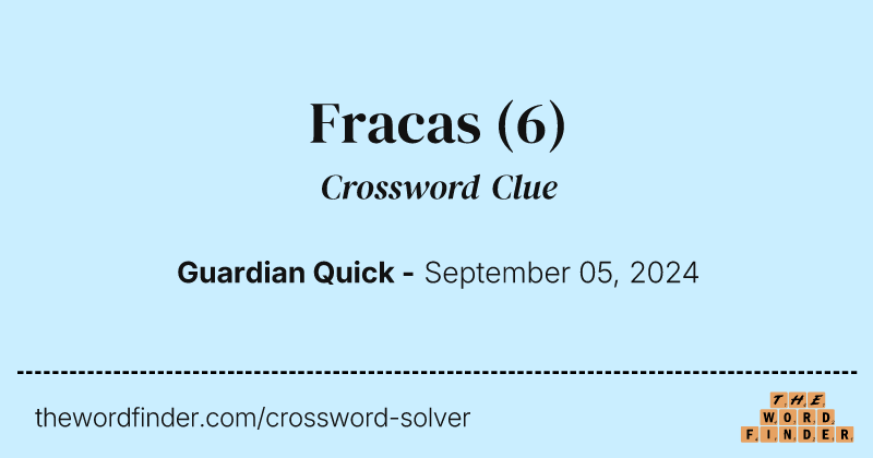 Fracas crossword clue image