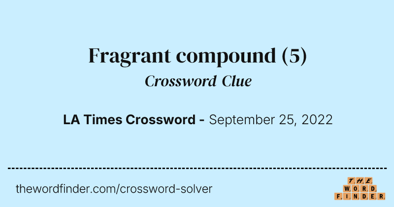 Fragrant compound crossword clue image